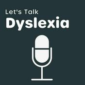 Podcast Let's Talk Dyslexia