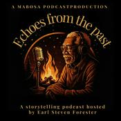 Podcast Echoes from the Past