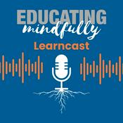 Podcast Educating Mindfully Learncast