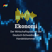 Podcast Ekonomi - Der Wirtschaftspodcast der Deutsch-Schwedischen Handelskammer