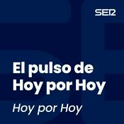 Podcast El pulso de Hoy por Hoy