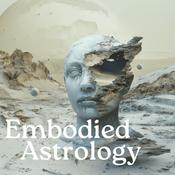 Podcast Embodied Astrology