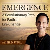 Podcast Emergence: A Revolutionary Path For Radical Life Change - with Derek Rydall
