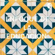 Podcast ENFOQUE DE LA EDUCACION