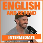 Podcast English and Beyond: Intermediate English Podcast