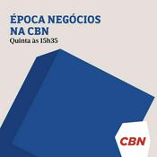 Podcast Época Negócios na CBN