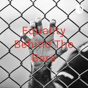 Podcast Equality Behind The Bars