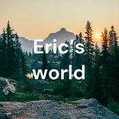 Podcast Eric's world