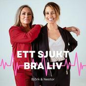Podcast Ett Sjukt Bra Liv