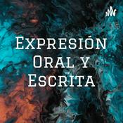Podcast Expresión Oral y Escrita