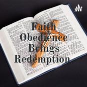 Podcast Faith Obedience Brings Redemption