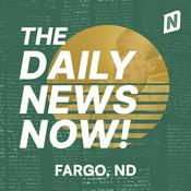 Podcast Fargo News Today | 2 Min News | The Daily News Now!