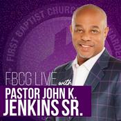 Podcast FBCG Live with Pastor John K. Jenkins Sr.