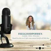 Podcast Feelgoodpodden - En Dröm ett Liv ett Äventyr