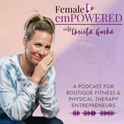 Podcast Female emPOWERED: Winning in Business & Life