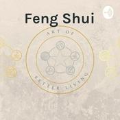 Podcast Feng Shui - Art of Better Living