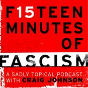 Podcast Fifteen Minutes of Fascism