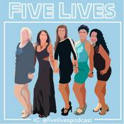 Podcast Five Lives