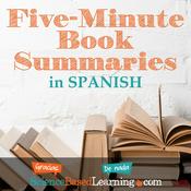 Podcast Five-Minute Book Summaries in Spanish
