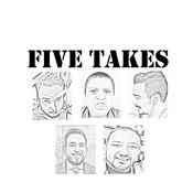 Podcast Five Takes