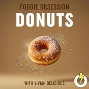Podcast Foodie Obsession: Donuts