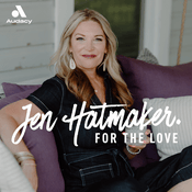 Podcast For The Love With Jen Hatmaker Podcast