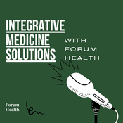 Podcast Forum Health Integrative Medicine Provider Network Podcast