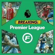 Podcast Breaking: Premier League