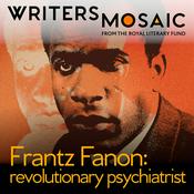 Podcast Frantz Fanon: revolutionary psychiatrist
