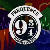 Podcast Fréquence 9 3/4 - Le podcast Harry Potter chapitre par chapitre