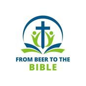 Podcast From Beer to the Bible