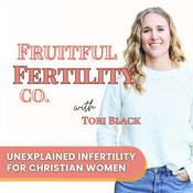 Podcast FRUITFUL FERTILITY CO for Christian TTC and Holistic Fertility