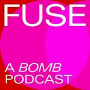 Podcast FUSE: A BOMB Podcast