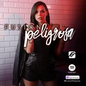 Podcast Fusion Peligrosa