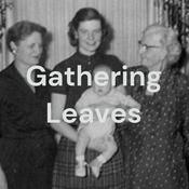 Podcast Gathering More Leaves