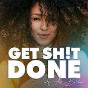 Podcast Get Sh!t Done