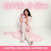Podcast Get Up and Glow