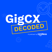 Podcast GigCX Decoded