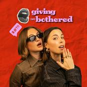Podcast giving (un)bothered