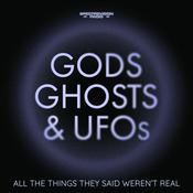 Podcast Gods, Ghosts & UFOs