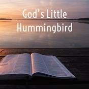 Podcast God’s Little Hummingbird: Bible Time (Messianic )