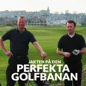 Podcast Golfpodden - Jakten på den perfekta golfbanan