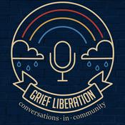Podcast Grief Liberation: Conversations in Community
