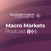 Podcast Guggenheim Macro Markets
