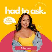 Podcast Had to Ask