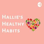Podcast Hallie’s Habits: Health, Happiness, and Humor