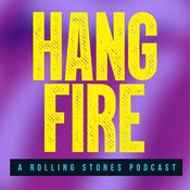 Podcast Hang Fire: A Rolling Stones Podcast