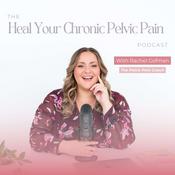 Podcast Heal Your Chronic Pelvic Pain