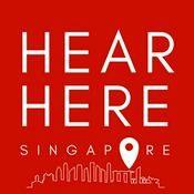Podcast Hear. Here. Singapore.