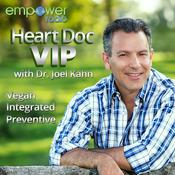 Podcast Heart Doc VIP with Dr. Joel Kahn